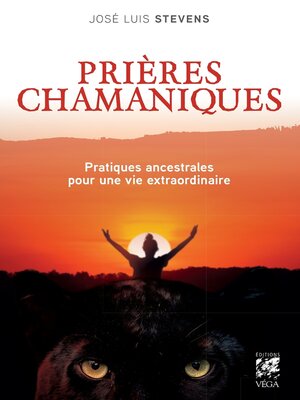 cover image of Prières chamaniques--Pratiques ancestrales pour une vie extraordinaire